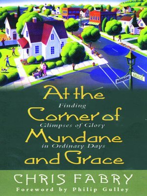 At the Corner of Mundane and Grace - ebook